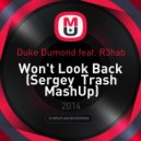 Duke Dumond feat. R3hab - Won\'t Look Back (Sergey Trash MashUp)