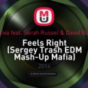 Estiva feat. Sarah Russel & David Bulla - Feels Right (Sergey Trash EDM Mash-Up Mafia) (MashUp)
