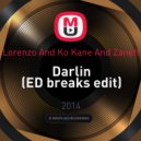 Lorenzo And Ko Kane And Zanett - Darlin (ED breaks edit)