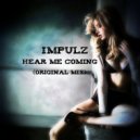 Impulz - Hear Me Coming