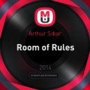 Arthur Sibar - Room of Rules ()