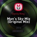 Danny King - Man’s Sky Mix (Original Mix)