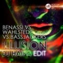 Benassi vs.Wahlstedt vs.Bassjackers - Illusion (DJ Haipa Edit)
