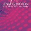 Jennifer Hudson - It\'s Your World (F82 Remix)