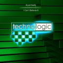 Playtape - I Can't Believe It