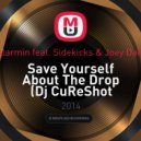 Alarmin feat. Sidekicks & Joey Dale - Save Yourself About The Drop (Dj CuReShot Mashup)