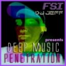 dj Jeff (FSi) - Deep music penetration (Original night mix)