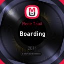 Rene Touil - Boarding ()
