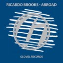 Ricardo Brooks - Abroad (Original Mix)