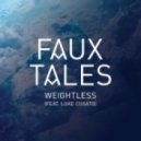 Faux Tales Feat. Luke Cusato - Weightless