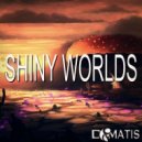 Dimatis - Shiny Worlds