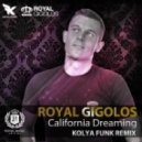 Royal Gigolos - California Dreaming