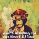 Asino & Nicki Minaj and Alex Menco & DJ Yonce - Anaconda (Bovari Alex MashUp)