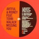 Artful & Ridney ft. Terri Walker - Missing You