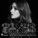 Banks - Warm Water