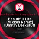 Armin van Buuren feat Cindy Alma & Tony Igy vs. Mikkas - Beautiful Life (Dmitry BerkutOff MashUp)