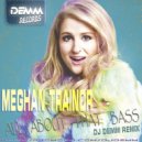 Meghan Trainor - All About That Bass