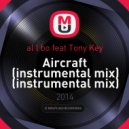 al l bo feat Tony Key - Aircraft