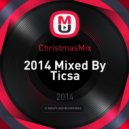 ChristmasMix - 2014 Mixed By Ticsa