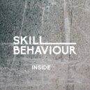 Skill Behaviour - Inside
