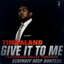 Timbaland & Nelly Furtado vs. Gruia, Horatio - Give to me