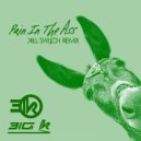 3iG K - Pain In The Ass (Kill Switch Remix)