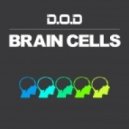 D.O.D - Brain Cells