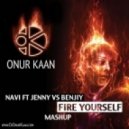 Navi feat. Jenny vs. Benjiy - Fire Yourself