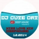 DJ Cute Cat - Miss Love Mix [deephouse]