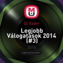 Dj Vader - Legjobb Válogatások 2014