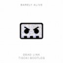 Barely Alive - Dead Link