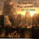 Dj Sega Kaktus! - Magic podcast 006
