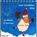 Dj VetLOVE & Dj Rodriges - Fashion Style (Last Christmas 2015) (Vol.10)