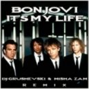 Bon Jovi - It\'s My Life (DJ Grushevski & Misha Zam Remix)