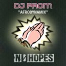 DJ PROM - Afrodynamix (No Hopes remix)