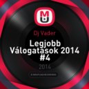 Dj Vader - Legjobb Válogatások 2014 #4