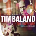 Timbaland Feat. Keri Hilson - The Way I Are (KENZA & STINGER REMIX)