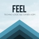 Techno Logic & Ganiev Azim - Feel (Original Mix)
