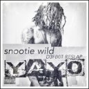 D3Fb0T ReSlap Snootie Wild - Yayo