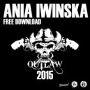 Ania Iwinska - Outlaw 2015 (Ania Iwinska\'s Dirty Remix)
