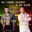 DJ Vadim Adamov & DJ Fenya - Happy New Year (Crazy Mush-up MegaMix 2015)