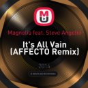 Magnolia feat. Steve Angello - It\'s All Vain (AFFECTO Remix)