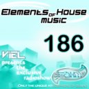 Viel - Elements of House music 186 (Radioshow)