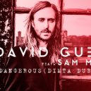 David Guetta feat. Sam Martin - Dangerous