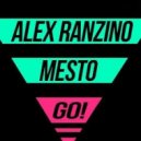 Alex Ranzino & Mesto - GO! (Original mix)