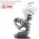 Mr.Vaulin - I Not With You (Original Mix)