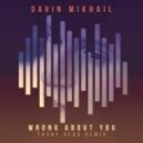 Gavin Mikhail - Wrong About You