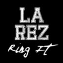 LA REZ - Ring It