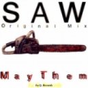 MayThem - Saw