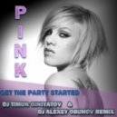 Pink - Get The Party Started